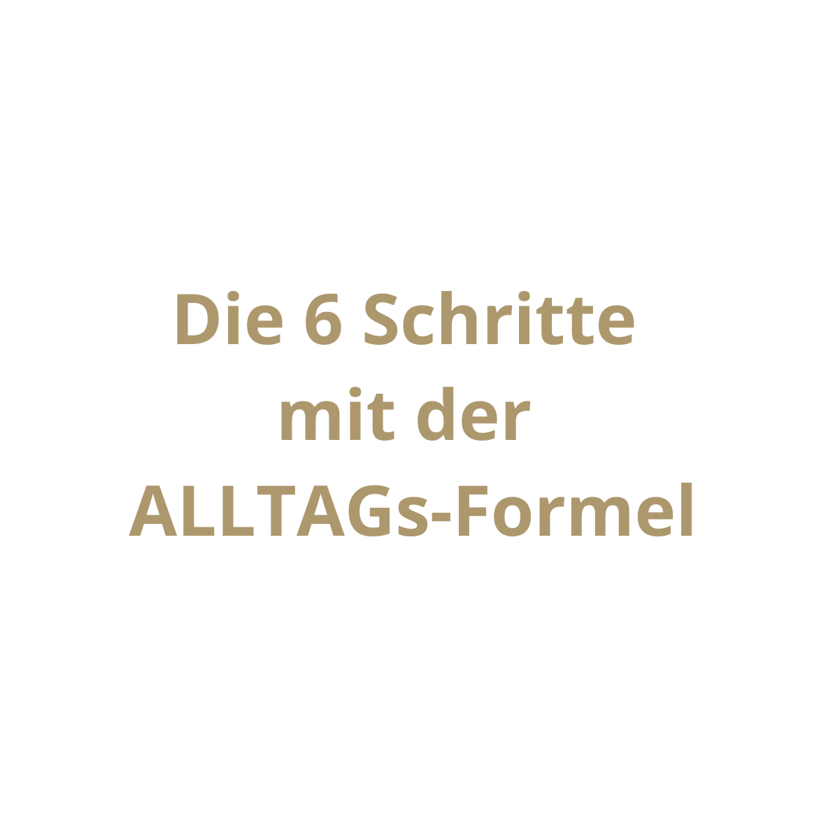 ALLTAGs-Formel (Michele Reble)